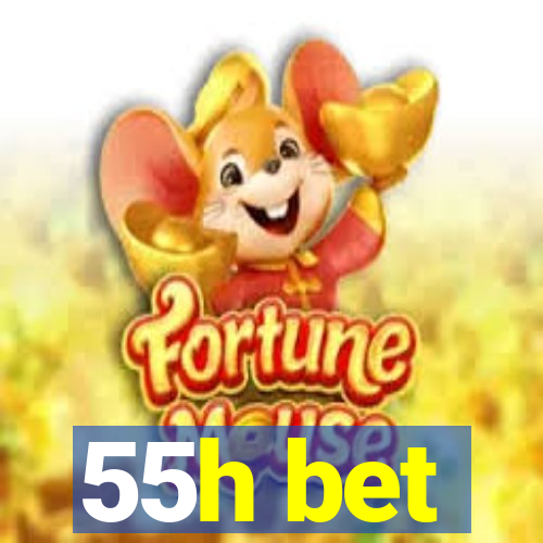 55h bet